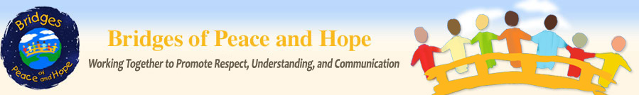 Bridges of Peace and Hope - Connecting Caring Hands & Hearts